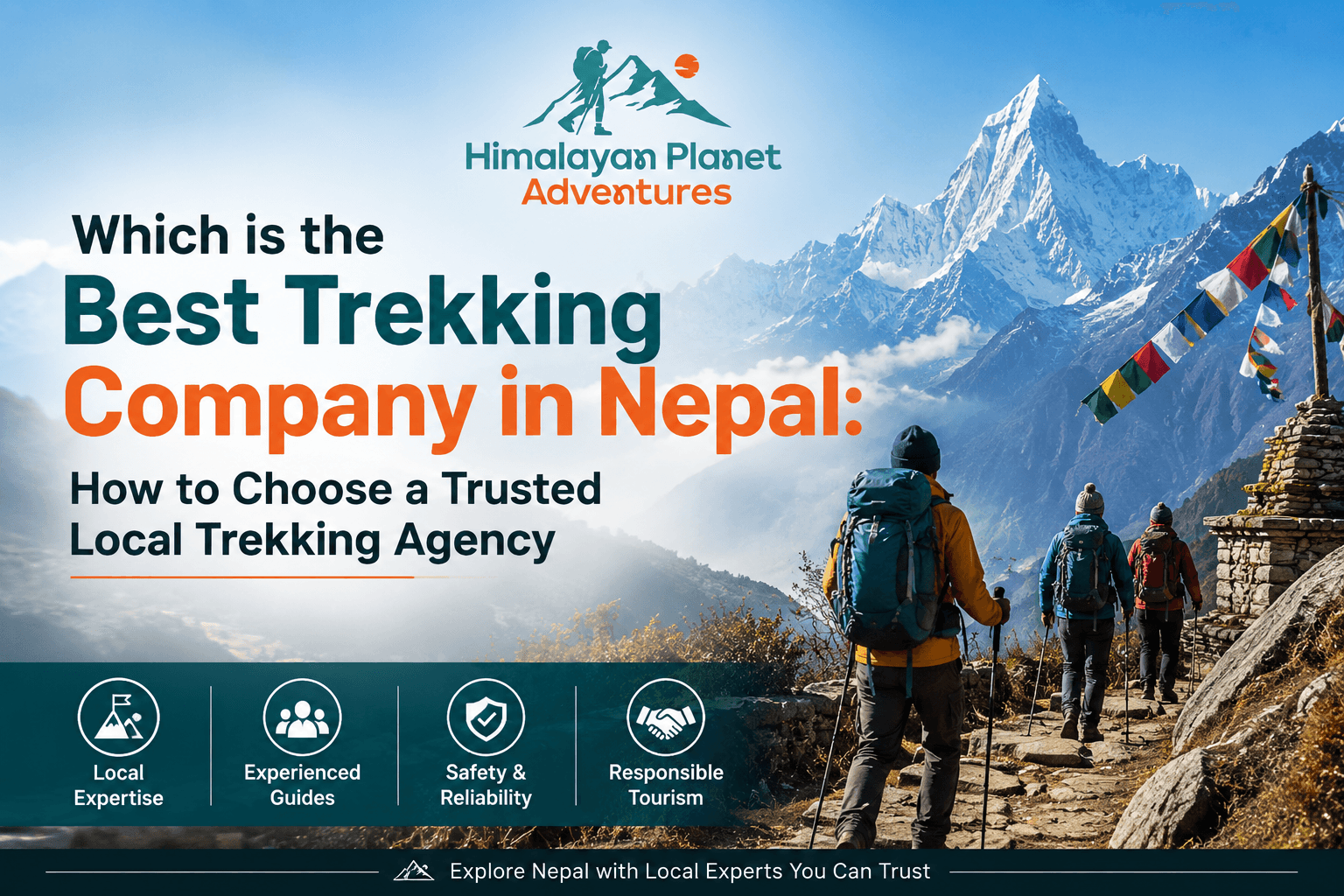 Which is the Best Trekking Company in Nepal: How to Choose a Trusted Local Trekking Agency